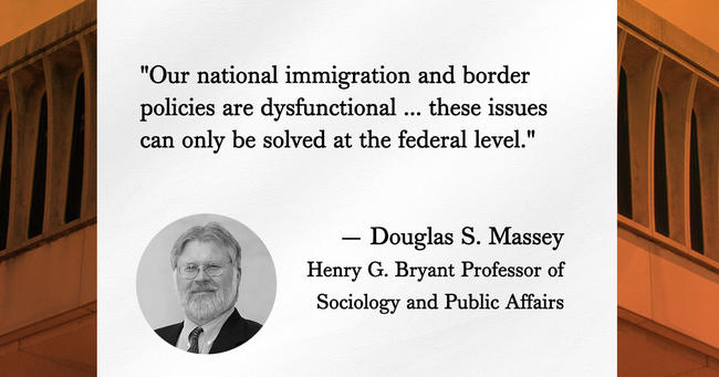 Quote of Douglas S. Massey: "Our nation immigration and border policies are dysfunctional... these issues can only be solved at the federal level."