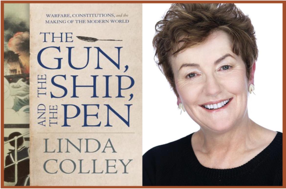 A Picture of the Book, "The Gun, the Ship, and the Pen" and Author, Linda Colley