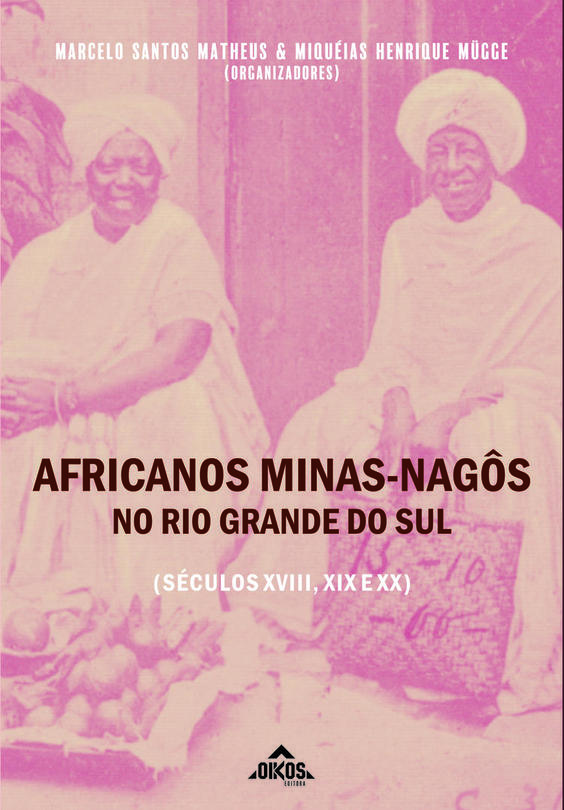 Mina-Nagô Africans in Rio Grande do Sul Mina-Nagô Africans in Rio Grande do Sul