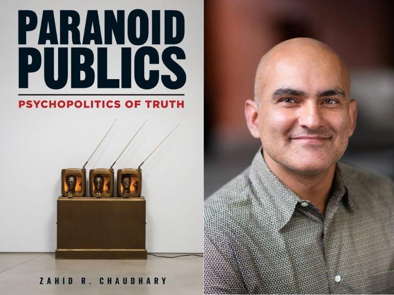 Zahid R. Chaudhary on ‘Paranoid Publics’